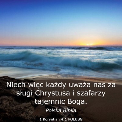 Picture 03 - 1 Koryntian 4:1 POLUBG - Niech więc każdy uważa nas za sługi Chrystusa - Bible Verse Picture