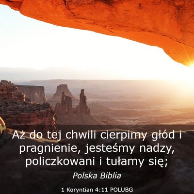 Picture 03 - 1 Koryntian 4:11 POLUBG - Aż do tej chwili cierpimy głód i pragnienie, - Bible Verse Picture