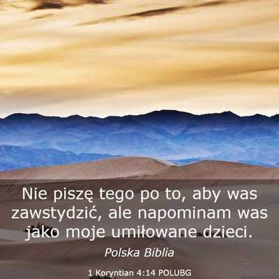 Picture 03 - 1 Koryntian 4:14 POLUBG - Nie piszę tego po to, aby was zawstydzić, ale - Bible Verse Picture