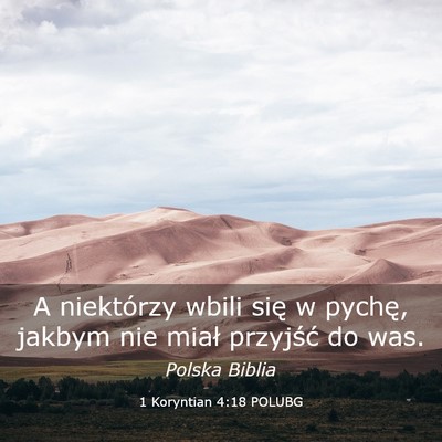 Picture 03 - 1 Koryntian 4:18 POLUBG - A niektórzy wbili się w pychę, jakbym nie - Bible Verse Picture