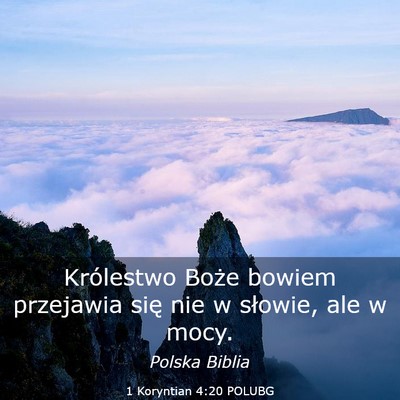 Picture 03 - 1 Koryntian 4:20 POLUBG - Królestwo Boże bowiem przejawia się nie w - Bible Verse Picture