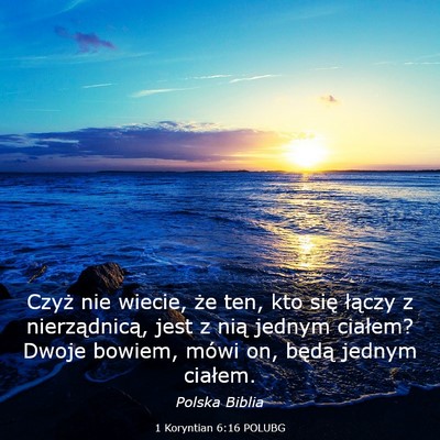 Picture 03 - 1 Koryntian 6:16 POLUBG - Czyż nie wiecie, że ten, kto się łączy z - Bible Verse Picture