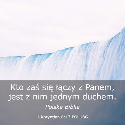 Picture 03 - 1 Koryntian 6:17 POLUBG - Kto zaś się łączy z Panem, jest z nim jednym - Bible Verse Picture