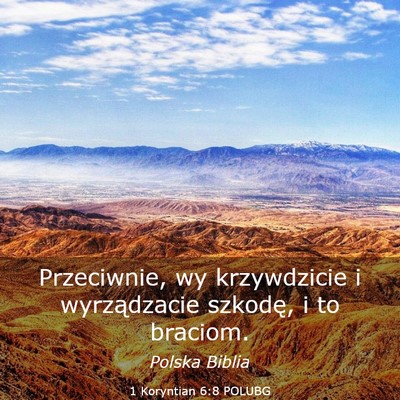 Picture 03 - 1 Koryntian 6:8 POLUBG - Przeciwnie, wy krzywdzicie i wyrządzacie - Bible Verse Picture