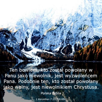 Picture 03 - 1 Koryntian 7:22 POLUBG - Ten bowiem, kto został powołany w Panu jako - Bible Verse Picture