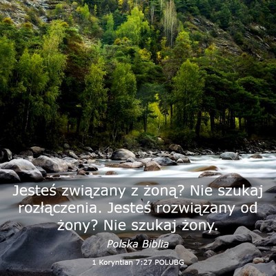 Picture 03 - 1 Koryntian 7:27 POLUBG - Jesteś związany z żoną? Nie szukaj - Bible Verse Picture