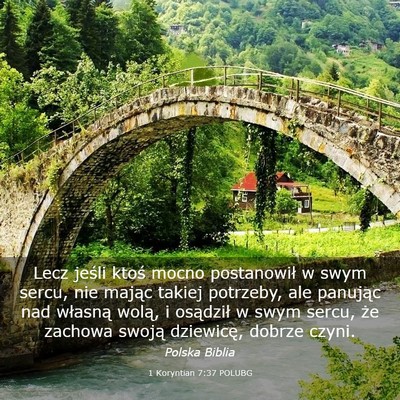 Picture 03 - 1 Koryntian 7:37 POLUBG - Lecz jeśli ktoś mocno postanowił w swym sercu, - Bible Verse Picture