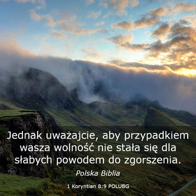 Picture 03 - 1 Koryntian 8:9 POLUBG - Jednak uważajcie, aby przypadkiem wasza - Bible Verse Picture