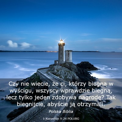 Picture 03 - 1 Koryntian 9:24 POLUBG - Czy nie wiecie, że ci, którzy biegną w - Bible Verse Picture