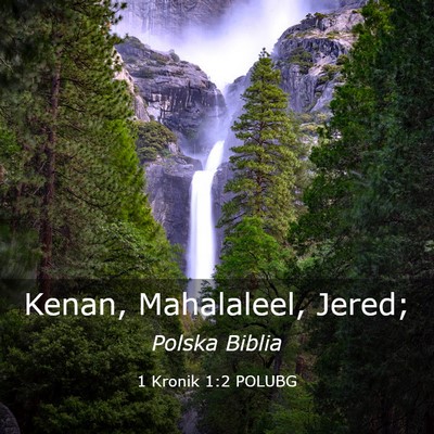 Picture 03 - 1 Kronik 1:2 POLUBG - Kenan, Mahalaleel, - Bible Verse Picture
