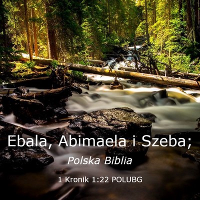 Picture 03 - 1 Kronik 1:22 POLUBG - Ebala, Abimaela i - Bible Verse Picture