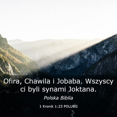 Picture 03 - 1 Kronik 1:23 POLUBG - Ofira, Chawila i Jobaba. Wszyscy ci byli synami - Bible Verse Picture