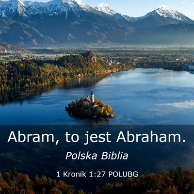 Picture 03 - 1 Kronik 1:27 POLUBG - Abram, to jest - Bible Verse Picture