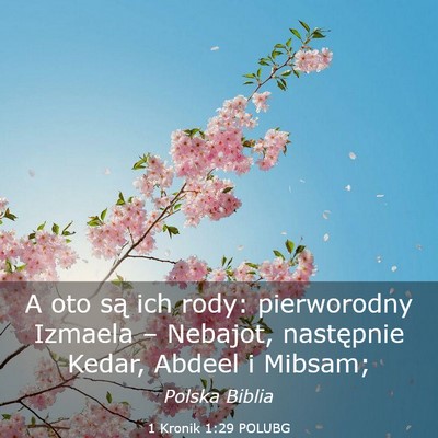 Picture 03 - 1 Kronik 1:29 POLUBG - A oto są ich rody: pierworodny Izmaela – - Bible Verse Picture
