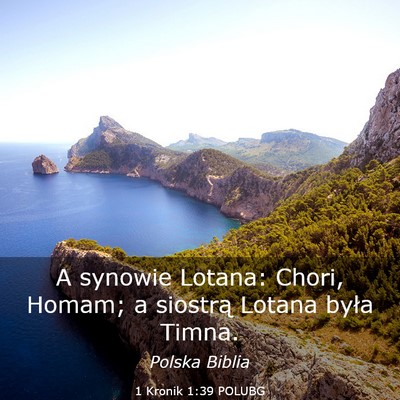 Picture 03 - 1 Kronik 1:39 POLUBG - A synowie Lotana: Chori, Homam; a siostrą Lotana - Bible Verse Picture