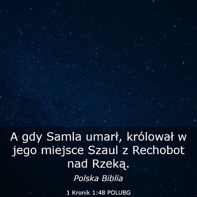 Picture 03 - 1 Kronik 1:48 POLUBG - A gdy Samla umarł, królował w jego miejsce - Bible Verse Picture