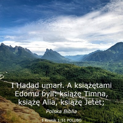 Picture 03 - 1 Kronik 1:51 POLUBG - I Hadad umarł. A książętami Edomu byli: - Bible Verse Picture