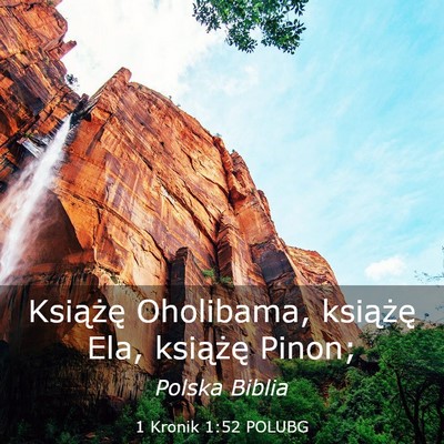 Picture 03 - 1 Kronik 1:52 POLUBG - Książę Oholibama, książę Ela, książę - Bible Verse Picture