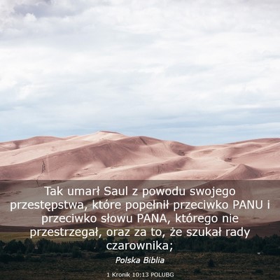 Picture 03 - 1 Kronik 10:13 POLUBG - Tak umarł Saul z powodu swojego przestępstwa, - Bible Verse Picture