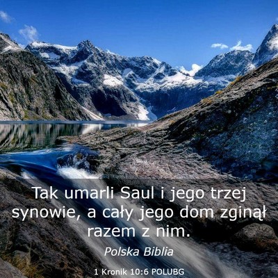 Picture 03 - 1 Kronik 10:6 POLUBG - Tak umarli Saul i jego trzej synowie, a cały - Bible Verse Picture