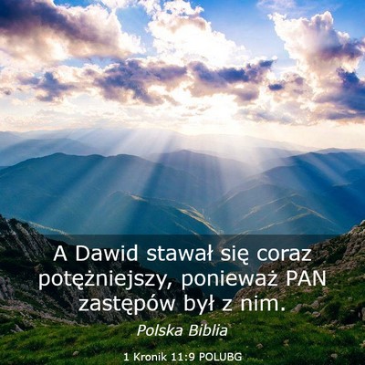 Picture 03 - 1 Kronik 11:9 POLUBG - A Dawid stawał się coraz potężniejszy, - Bible Verse Picture