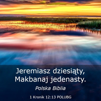 Picture 03 - 1 Kronik 12:13 POLUBG - Jeremiasz dziesiąty, Makbanaj - Bible Verse Picture