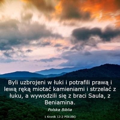 Picture 03 - 1 Kronik 12:2 POLUBG - Byli uzbrojeni w łuki i potrafili prawą i lewą - Bible Verse Picture