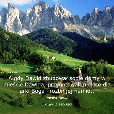 Picture 03 - 1 Kronik 15:1 POLUBG - A gdy Dawid zbudował sobie domy w mieście - Bible Verse Picture