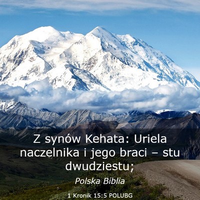 Picture 03 - 1 Kronik 15:5 POLUBG - Z synów Kehata: Uriela naczelnika i jego braci - Bible Verse Picture