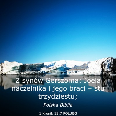 Picture 03 - 1 Kronik 15:7 POLUBG - Z synów Gerszoma: Joela naczelnika i jego braci - Bible Verse Picture