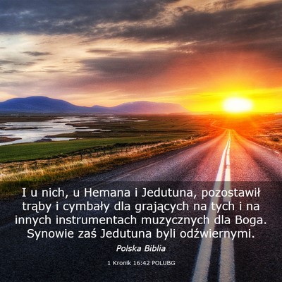 Picture 03 - 1 Kronik 16:42 POLUBG - I u nich, u Hemana i Jedutuna, pozostawił trąby - Bible Verse Picture