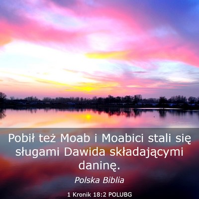 Picture 03 - 1 Kronik 18:2 POLUBG - Pobił też Moab i Moabici stali się sługami - Bible Verse Picture