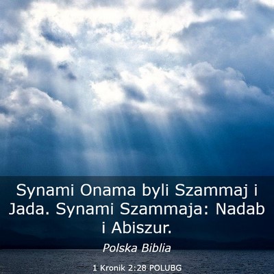 Picture 03 - 1 Kronik 2:28 POLUBG - Synami Onama byli Szammaj i Jada. Synami - Bible Verse Picture