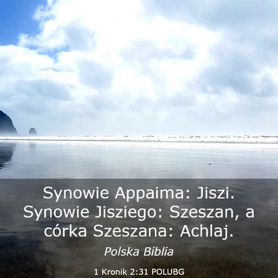 Picture 03 - 1 Kronik 2:31 POLUBG - Synowie Appaima: Jiszi. Synowie Jisziego: - Bible Verse Picture