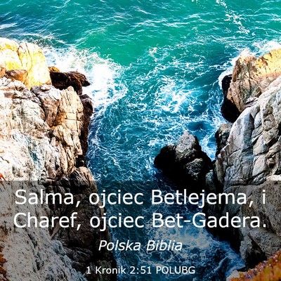 Picture 03 - 1 Kronik 2:51 POLUBG - Salma, ojciec Betlejema, i Charef, ojciec - Bible Verse Picture