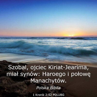 Picture 03 - 1 Kronik 2:52 POLUBG - Szobal, ojciec Kiriat-Jearima, miał synów: - Bible Verse Picture