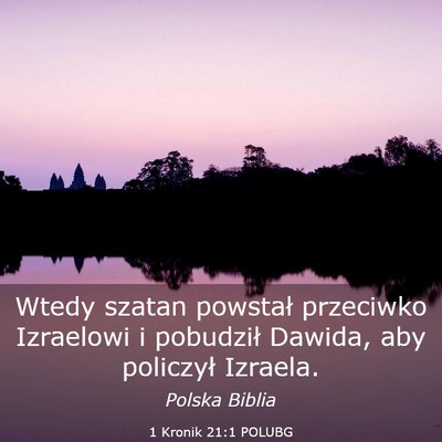 Picture 03 - 1 Kronik 21:1 POLUBG - Wtedy szatan powstał przeciwko Izraelowi i - Bible Verse Picture