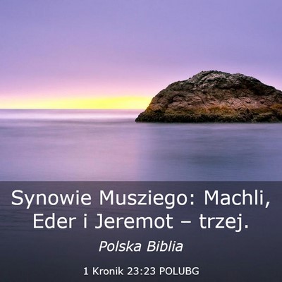 Picture 03 - 1 Kronik 23:23 POLUBG - Synowie Musziego: Machli, Eder i Jeremot – - Bible Verse Picture
