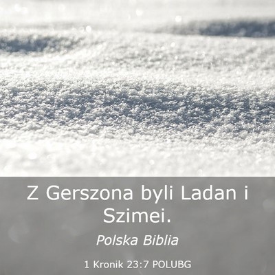 Picture 03 - 1 Kronik 23:7 POLUBG - Z Gerszona byli Ladan i - Bible Verse Picture
