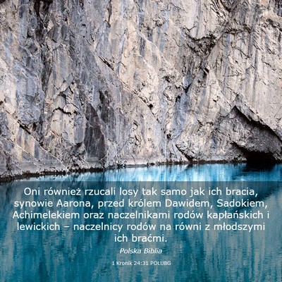 Picture 03 - 1 Kronik 24:31 POLUBG - Oni również rzucali losy tak samo jak ich - Bible Verse Picture