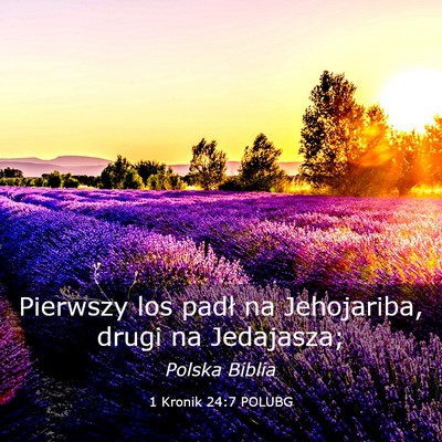 Picture 03 - 1 Kronik 24:7 POLUBG - Pierwszy los padł na Jehojariba, drugi na - Bible Verse Picture
