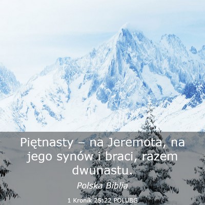 Picture 03 - 1 Kronik 25:22 POLUBG - Piętnasty – na Jeremota, na jego synów i - Bible Verse Picture