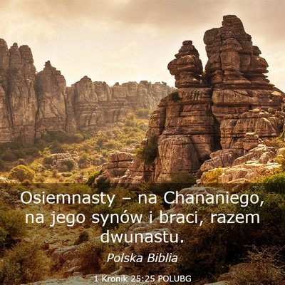 Picture 03 - 1 Kronik 25:25 POLUBG - Osiemnasty – na Chananiego, na jego synów i - Bible Verse Picture