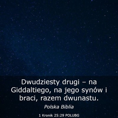 Picture 03 - 1 Kronik 25:29 POLUBG - Dwudziesty drugi – na Giddaltiego, na jego - Bible Verse Picture