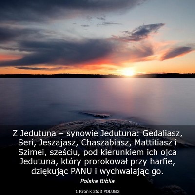 Picture 03 - 1 Kronik 25:3 POLUBG - Z Jedutuna – synowie Jedutuna: Gedaliasz, Seri, - Bible Verse Picture