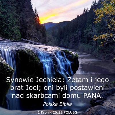 Picture 03 - 1 Kronik 26:22 POLUBG - Synowie Jechiela: Zetam i jego brat Joel; oni - Bible Verse Picture