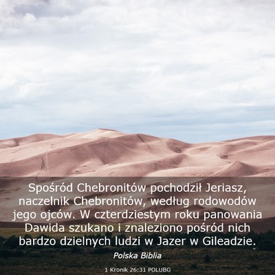 Picture 03 - 1 Kronik 26:31 POLUBG - Spośród Chebronitów pochodził Jeriasz, - Bible Verse Picture
