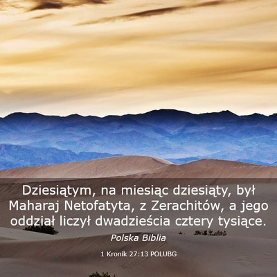 Picture 03 - 1 Kronik 27:13 POLUBG - Dziesiątym, na miesiąc dziesiąty, był Maharaj - Bible Verse Picture