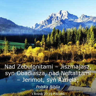 Picture 03 - 1 Kronik 27:19 POLUBG - Nad Zebulonitami – Jiszmajasz, syn Obadiasza, - Bible Verse Picture