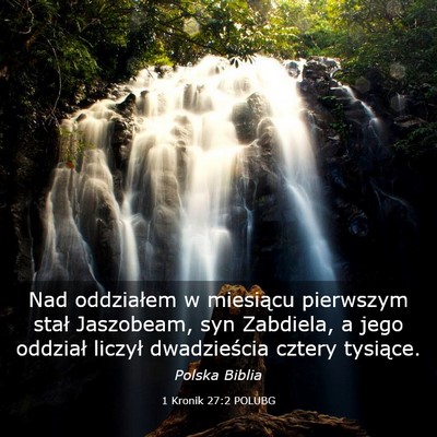 Picture 03 - 1 Kronik 27:2 POLUBG - Nad oddziałem w miesiącu pierwszym stał - Bible Verse Picture